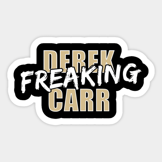 Derek Freaking Carr Sticker by halfzero